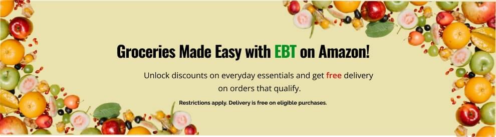 Benefits of Shopping with Amazon EBT Food Delivery